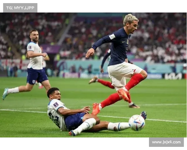 三大理由告诉你何时观看法国队与英格兰队比赛最为精彩